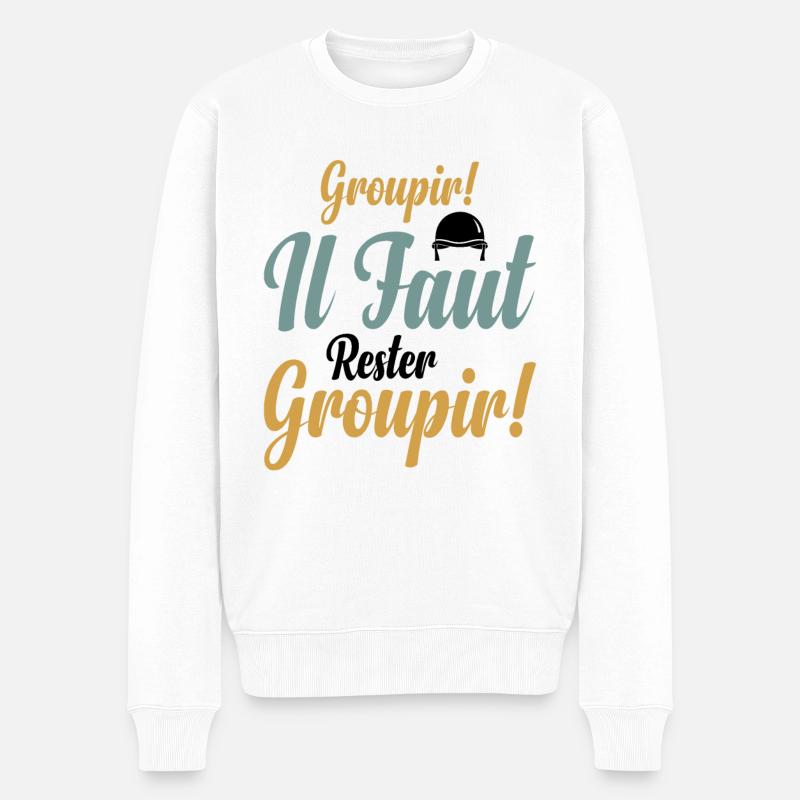 Groupir If Faut Rester Groupir - Pull Premium bio Homme - blanc