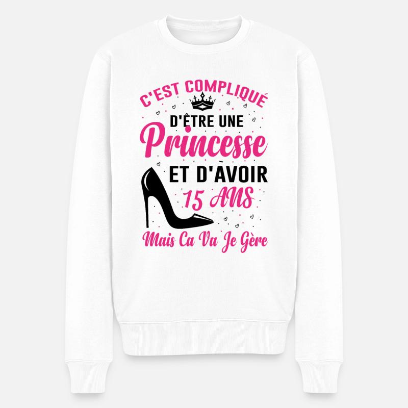 Princesse 15 Ans Idée Cadeau Anniversaire Amour - Pull Premium bio Homme - blanc