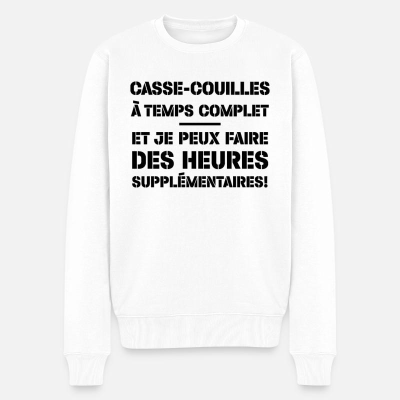 Casse-couilles À Temps Complet - Pull Premium bio Homme - blanc
