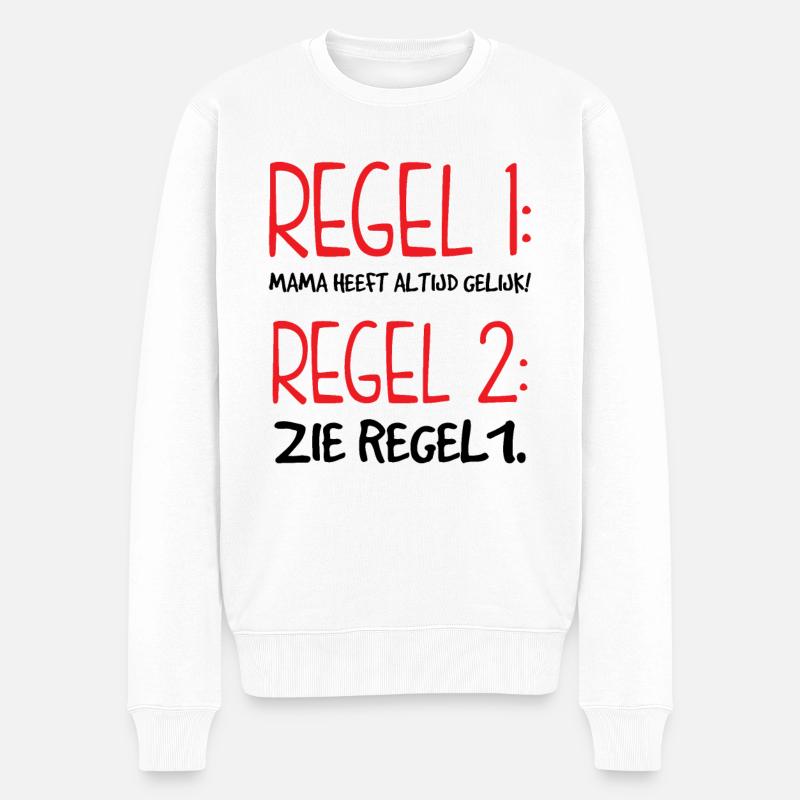 Mama heeft altijd gelijk - Männer Premium Bio Pullover - Weiß