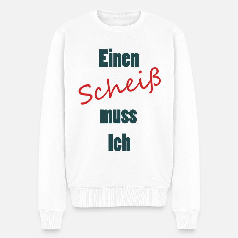 Einen Scheiß muss Ich - Männer Premium Bio Pullover - Weiß