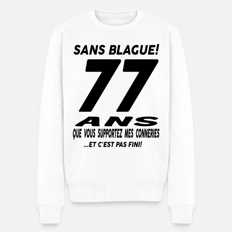 Sans blague 77 ans - Pull Premium bio Homme - blanc