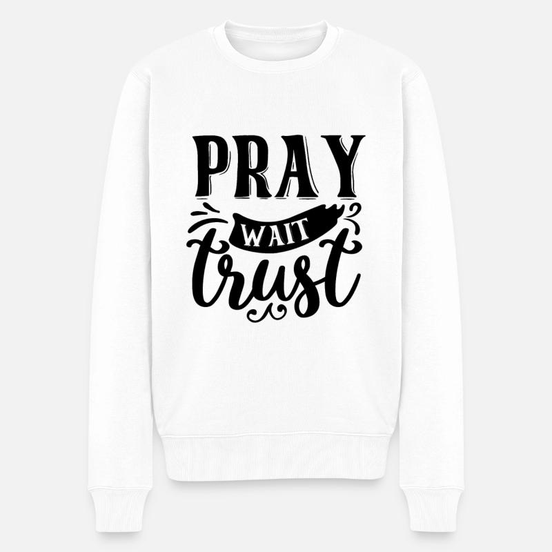 Pray Wait Trust - Männer Premium Bio Pullover - Weiß