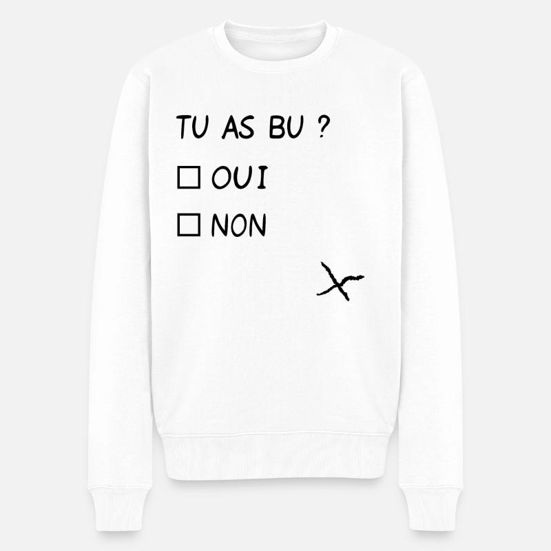 Tu as bu ? - Pull Premium bio Homme - blanc