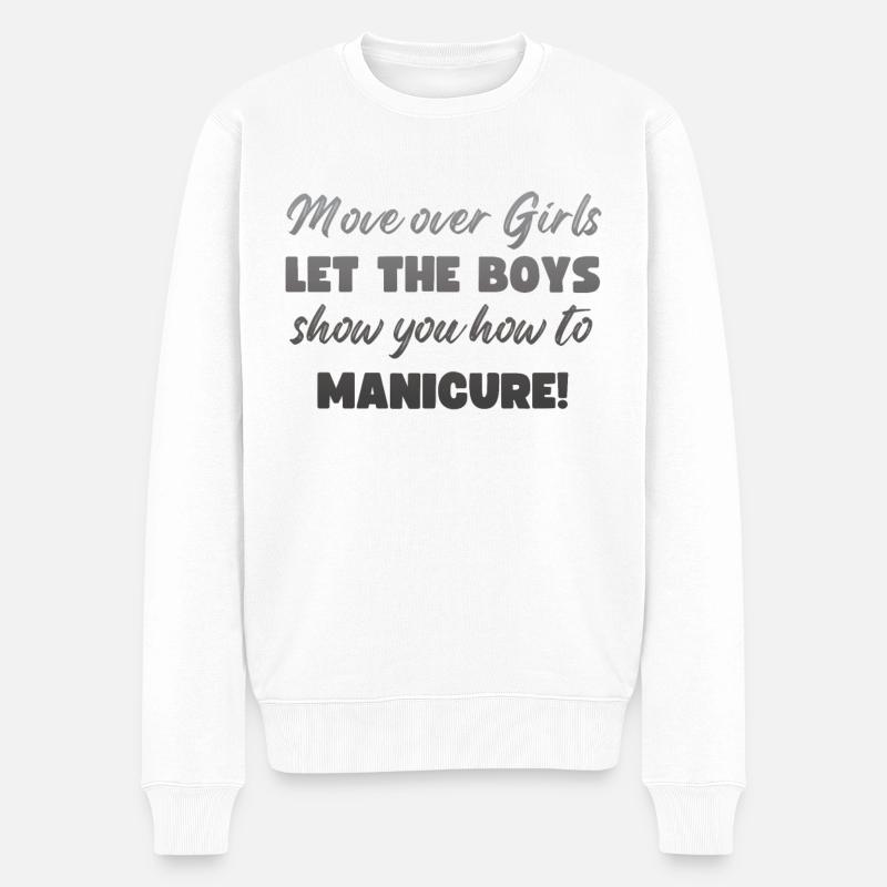 Platz Da, Mädchen - Nageltechnikerinnen - Männer Premium Bio Pullover - Weiß