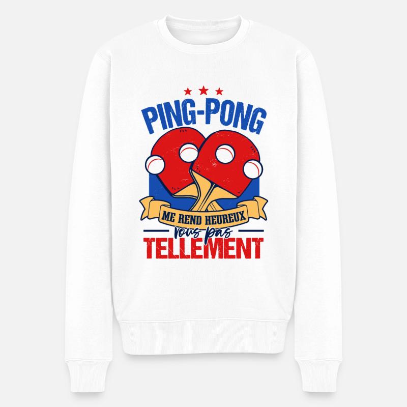 Ping Pong Me Rend Heureux - Pull Premium bio Homme - blanc