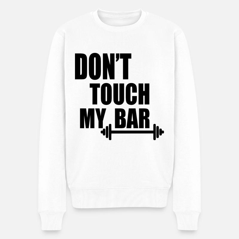 dont touch my bar - Pull Premium bio Homme - blanc