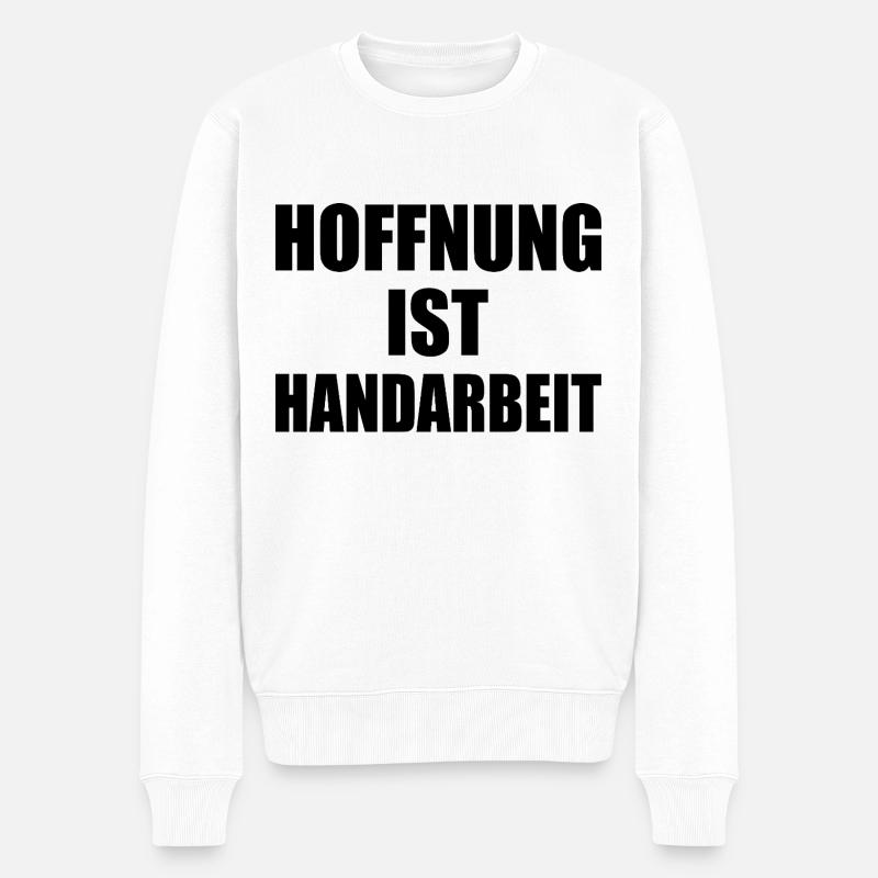 hoffnung ist handarbeit - Männer Premium Bio Pullover - Weiß