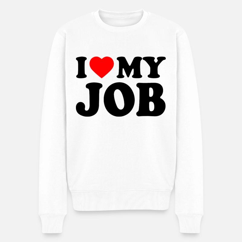 I love my job - Männer Premium Bio Pullover - Weiß