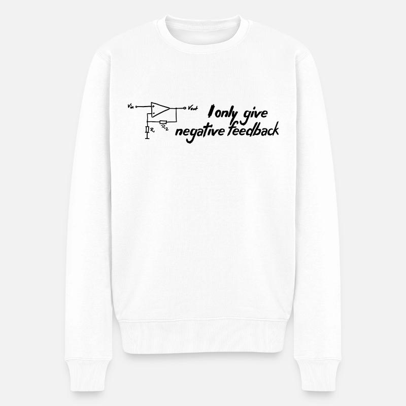 I only give negative feedback - Männer Premium Bio Pullover - Weiß