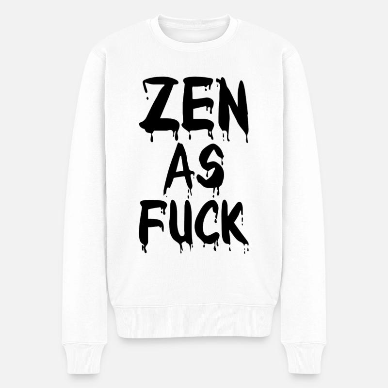 Zen As Fuck - Pull Premium bio Homme - blanc