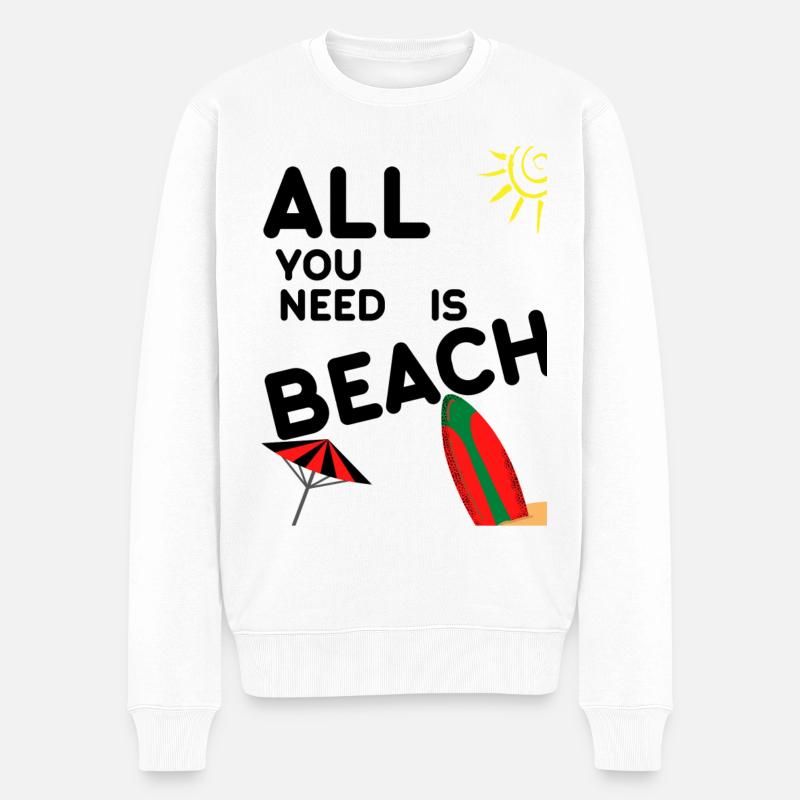 All you need is beach - Männer Premium Bio Pullover - Weiß