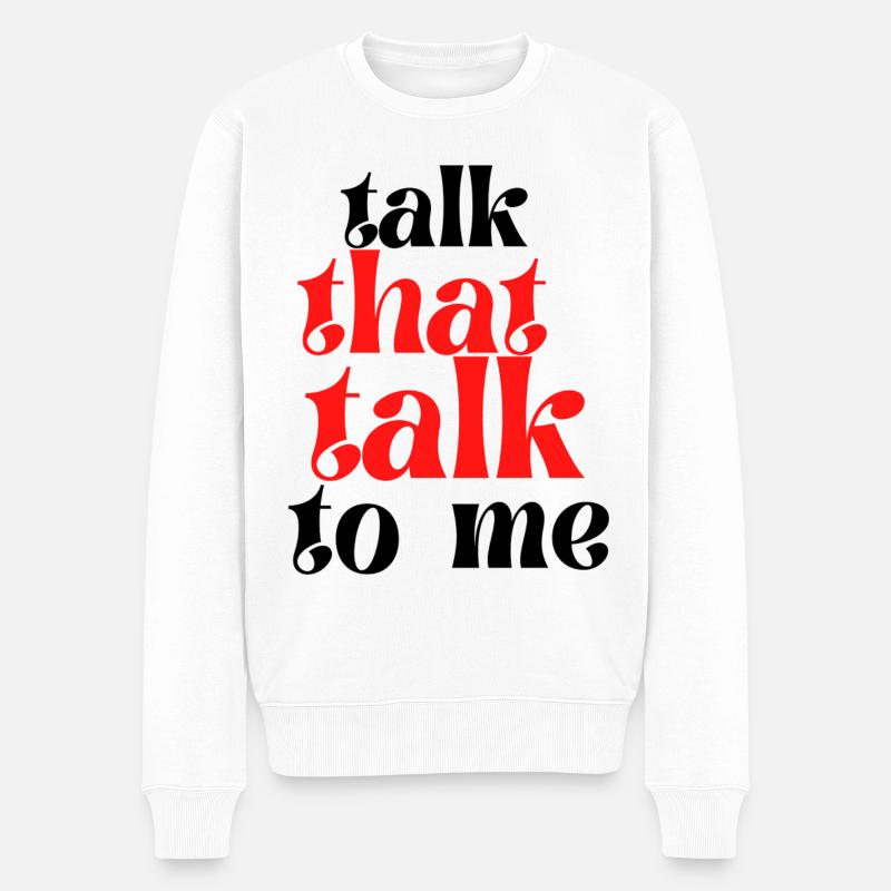 talk that talk - Männer Premium Bio Pullover - Weiß
