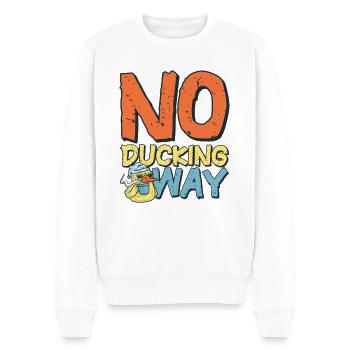 Ente Arbeit Witzig Spruch No Ducking Way - Männer Premium Bio Pullover - Weiß - Vorne - Thijin (182cm)