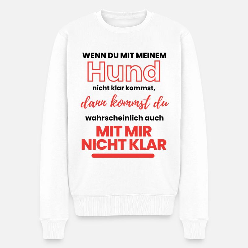 mit HUND KLARKOMMEN ... Hund Hunde - Männer Premium Bio Pullover - Weiß