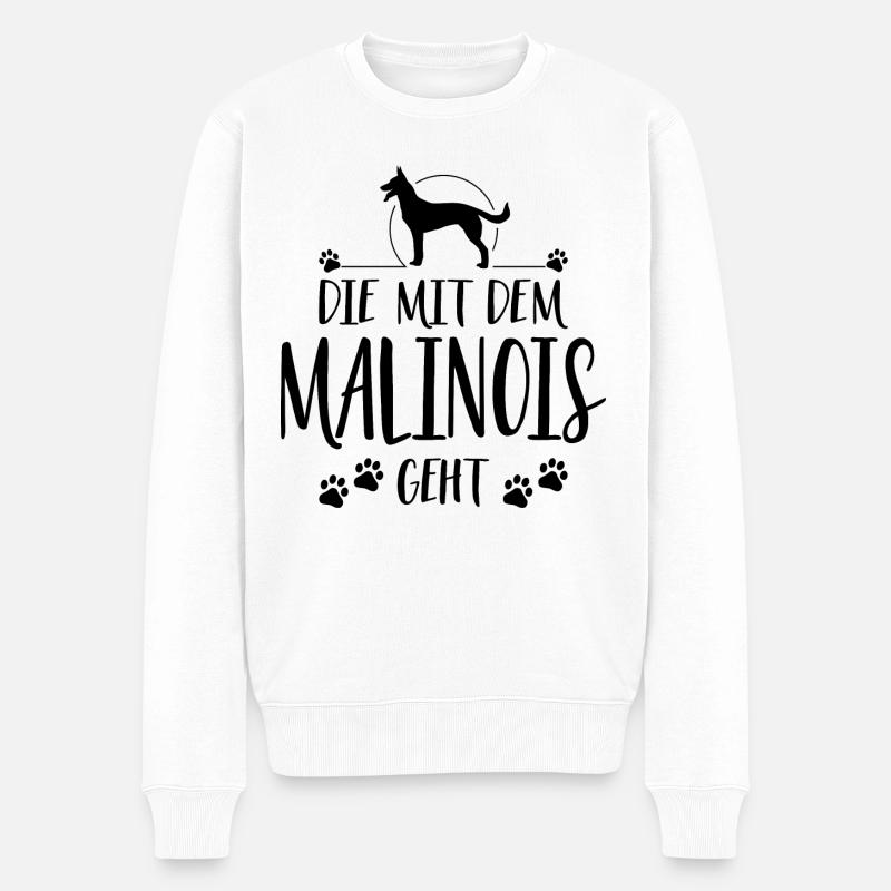DIE MIT DEM MALINOIS GEHT Hunde Spruch Wilsigns - Männer Premium Bio Pullover - Weiß