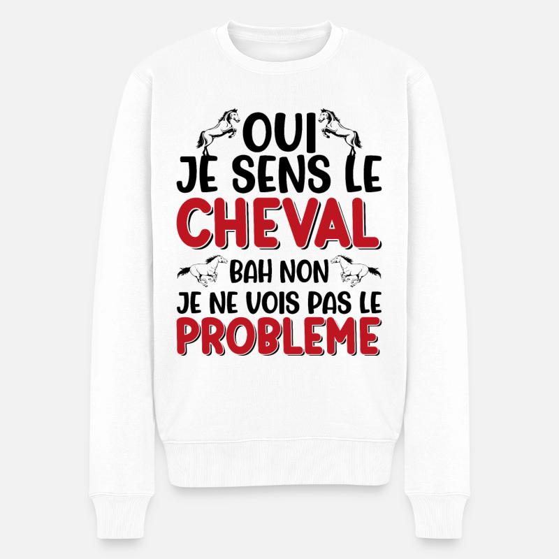 Oui je sens le cheval pas le problème - Pull Premium bio Homme - blanc