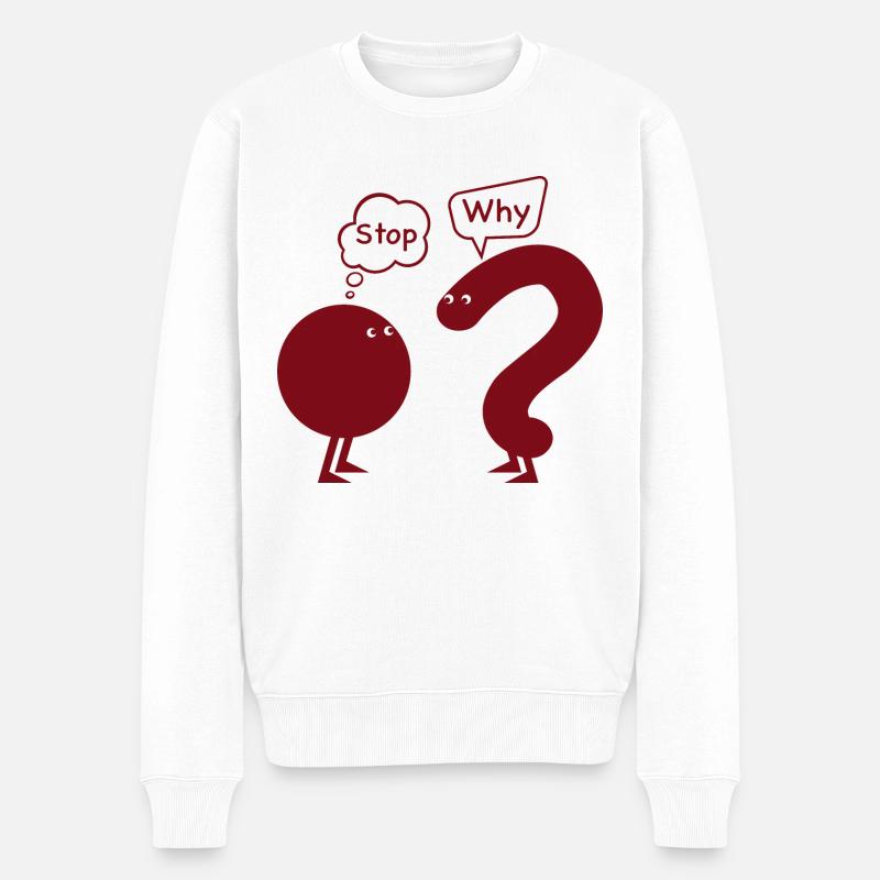 Stop. why ? - Pull Premium bio Homme - blanc