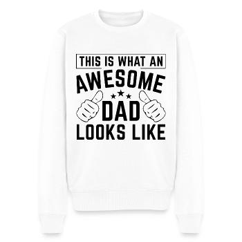 This Is What An Awesome Dad Looks Like - Men's Premium Organic Jumper - white - Front - Thijin (182cm)