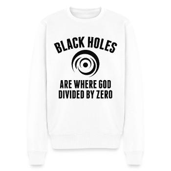 Schwarze Löcher sind dort, wo Gott durch Null geteilt wird - Männer Premium Bio Pullover - Weiß - Vorne - Thijin (182cm)
