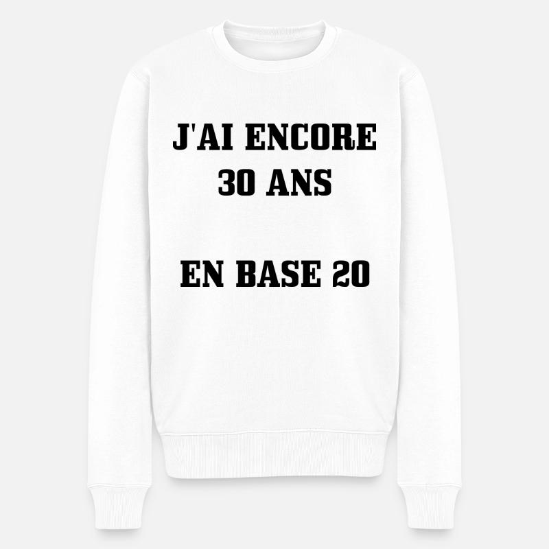Tee Shirt 60 ans [ 30 ans en base 20 ] - Pull Premium bio Homme - blanc