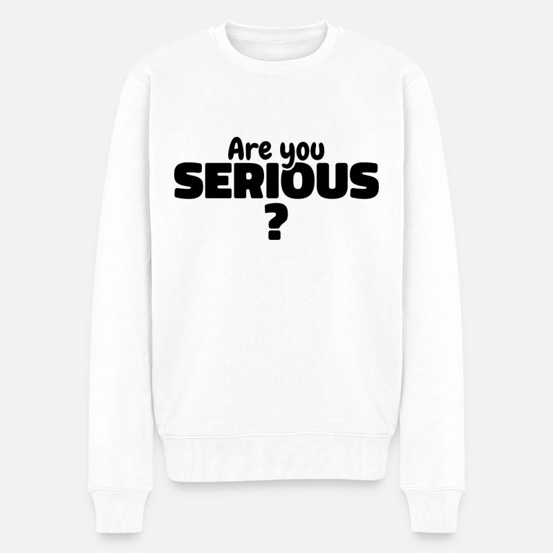 Ist das Ihr Ernst? - Männer Premium Bio Pullover - Weiß