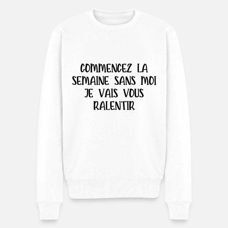 commencez la semaine sans moi - Pull Premium bio Homme - blanc