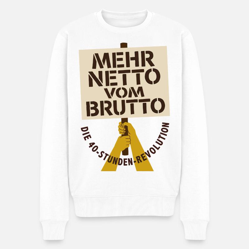 Mehr Netto Vom Brutto Protest - Männer Premium Bio Pullover - Weiß