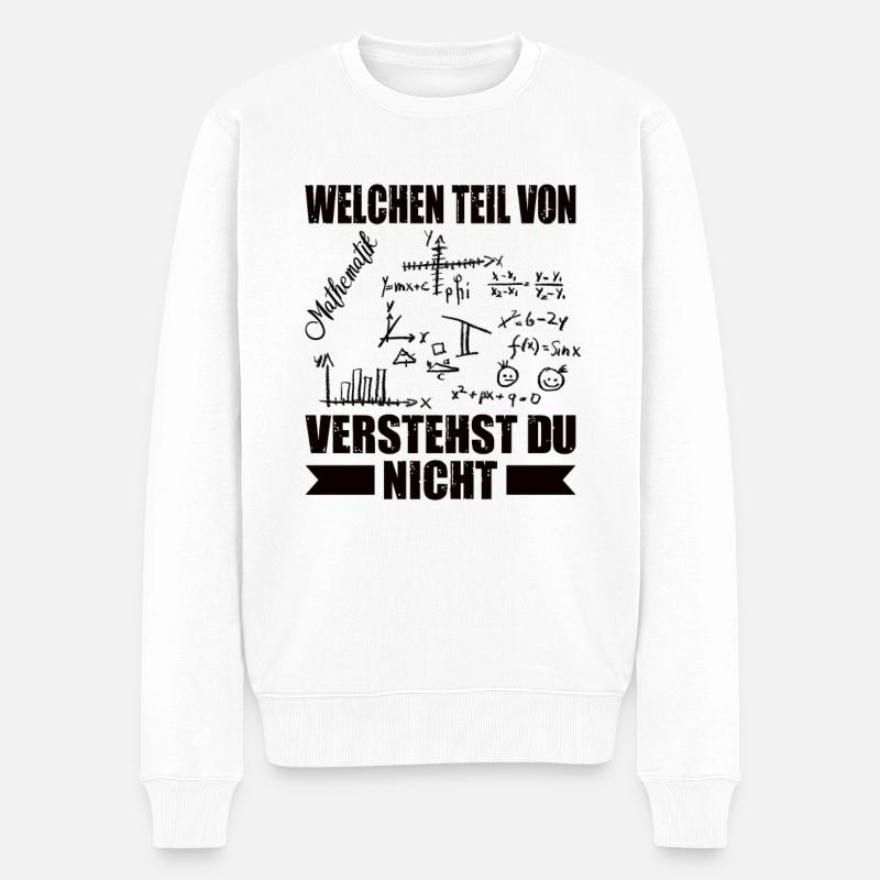 Welchen Teil von ... verstehst du nicht? - Männer Premium Bio Pullover - Weiß
