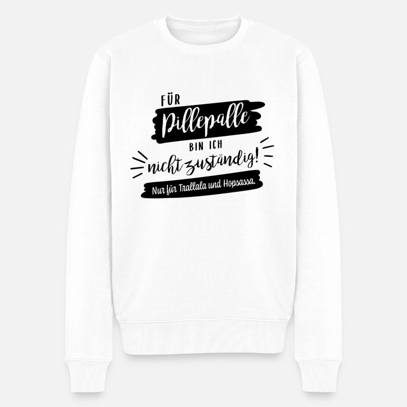 Für Pillepalle bin ich nicht zuständig - Männer Premium Bio Pullover - Weiß