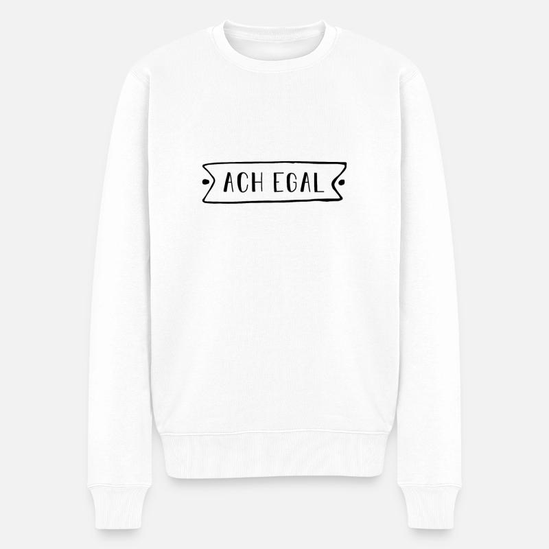 Ach Egal - Männer Premium Bio Pullover - Weiß
