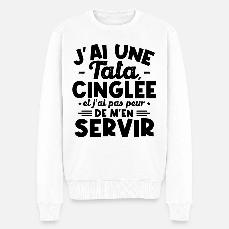 J ai une tata cinglée - Pull Premium bio Homme - blanc