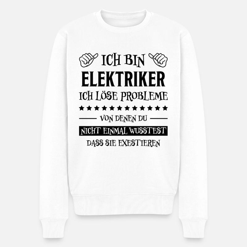 Elektriker Lustiger Spruch Elektriker Geschenk - Männer Premium Bio Pullover - Weiß