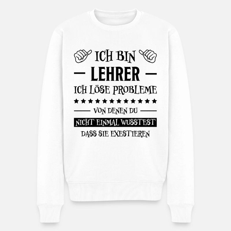 Lehrer Lustige Spruch Unterricht Lehrer Geschenk - Männer Premium Bio Pullover - Weiß