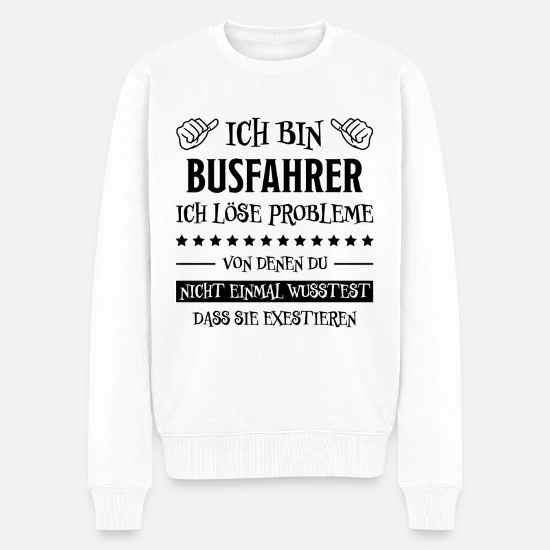 Busfahrer Beruf Lustiger Spruch Busfahrer Geschenk - Männer Premium Bio Pullover - Weiß
