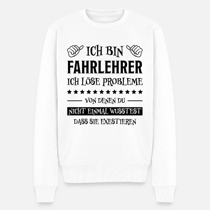 Fahrlehrer Lustige Spruch Fahrschullehrer Geschenk - Männer Premium Bio Pullover - Weiß