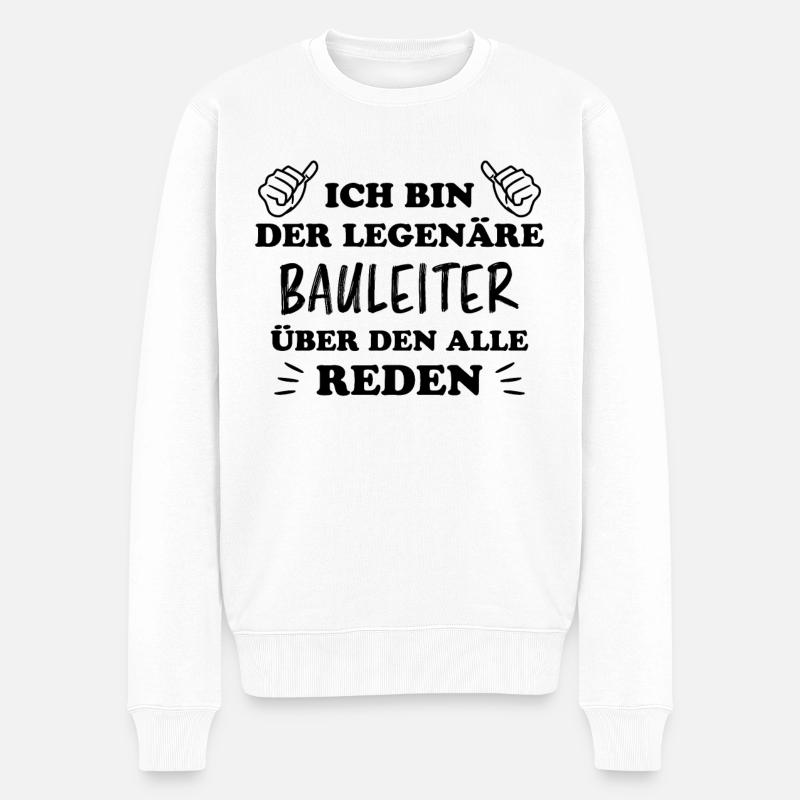 Bauleiter Job Spruch Baustelle Bauleiter Geschenk - Männer Premium Bio Pullover - Weiß