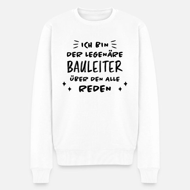 Bauleiter Job Spruch Baustelle Bauleiter Geschenk - Männer Premium Bio Pullover - Weiß