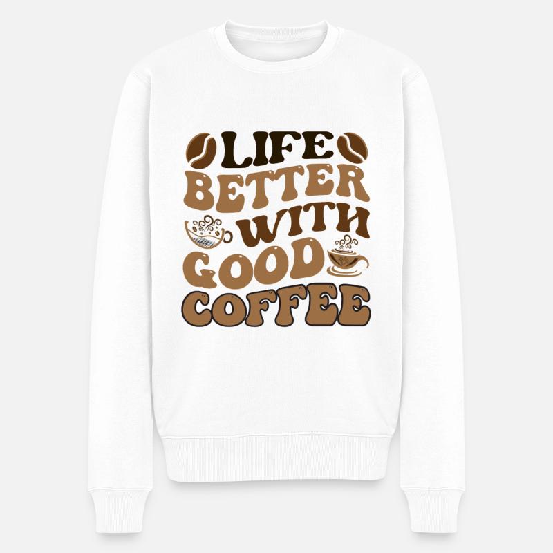 Life Better With Good Coffee - Kaffee Spruch - Männer Premium Bio Pullover - Weiß