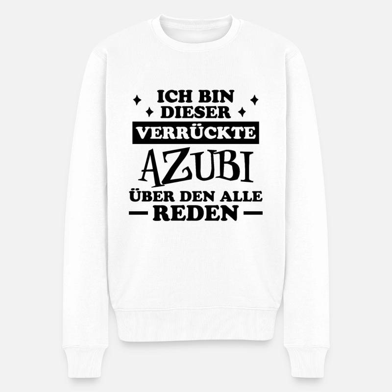 Azubi Spruch Lehrling Auszubildende Azubi Geschenk - Männer Premium Bio Pullover - Weiß