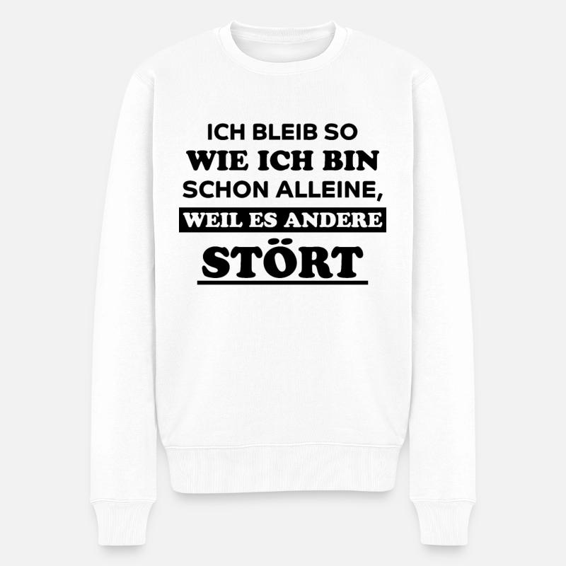 Lustiger Spruch Frech Arrogant Sprüche Geschenk - Männer Premium Bio Pullover - Weiß