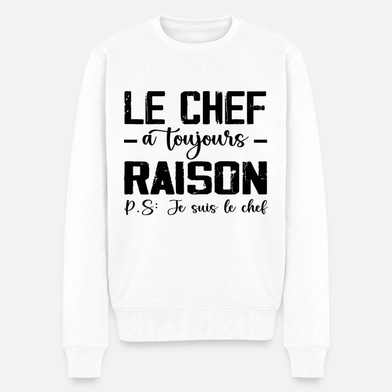 Le Chef a Toujours Raison 👑 - Pull Premium bio Homme - blanc