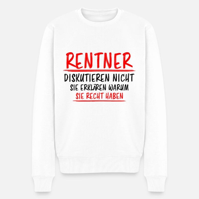 Rentner Lustiger Spruch Rente Ruhestand Geschenk - Männer Premium Bio Pullover - Weiß