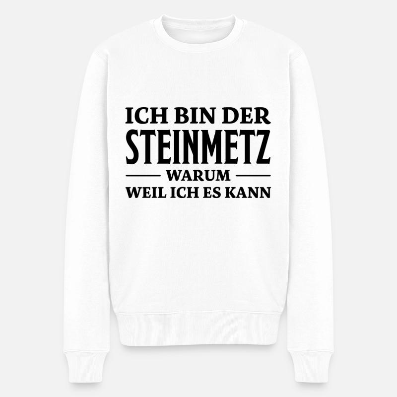 Steinmetz Spruch Beruf Lustiges Steinmetz Geschenk - Männer Premium Bio Pullover - Weiß