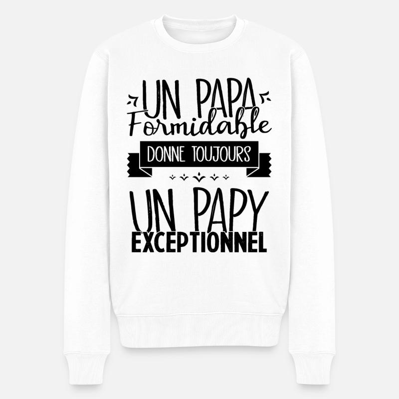 Un Papa Formidable donne un Papy Exceptionnel - Pull Premium bio Homme - blanc