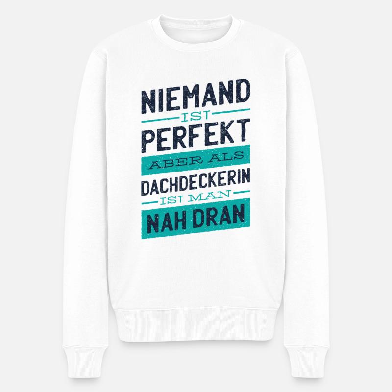 Dachdecker Handwerker lustiges Sprüche - Männer Premium Bio Pullover - Weiß