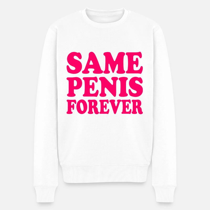 Same penis forever - Männer Premium Bio Pullover - Weiß