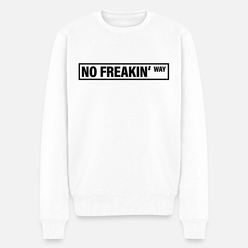 No freakin way - Männer Premium Bio Pullover - Weiß