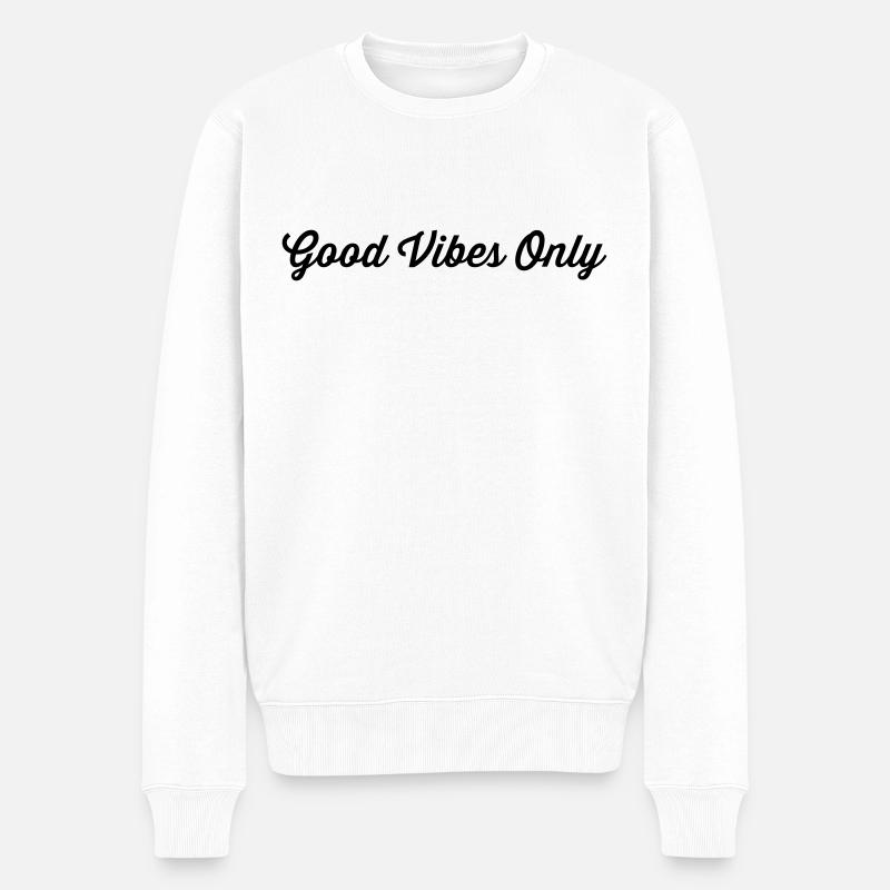 Good Vibes Only - Männer Premium Bio Pullover - Weiß