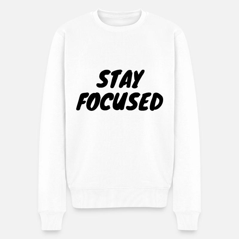 Stay Focused - Männer Premium Bio Pullover - Weiß
